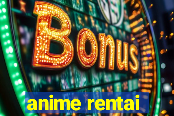 anime rentai